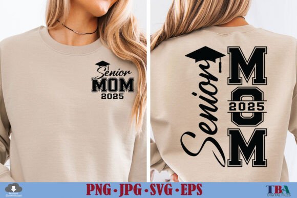 2025 Senior Mom SVG: Graphics for T-Shirt Designs