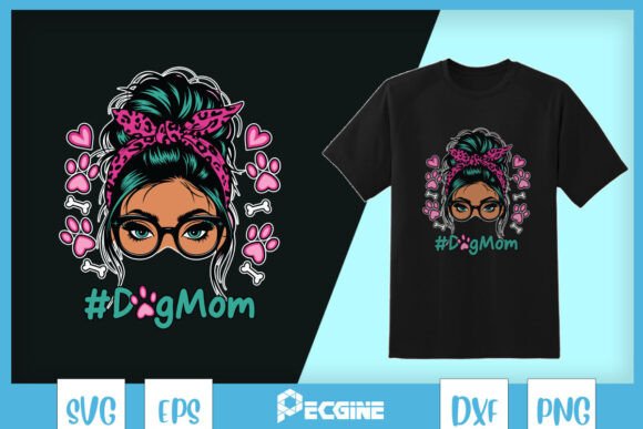 Dog Mom Messy Bun SVG: Graphics for T-Shirt Designs