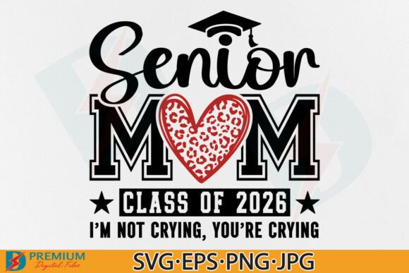 Funny Senior Mom 2026: Graphics for T-Shirt Designs