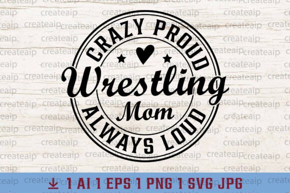 Funny Wrestling Mama SVG: Graphics for T-Shirt Designs