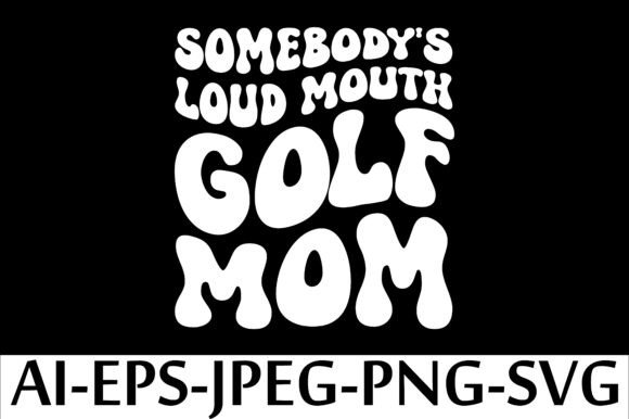 Golf Mom Graphics for T-Shirt Designs