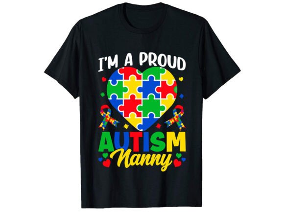 I'm a Proud Autism T-shirt: Graphics for T-Shirt Designs