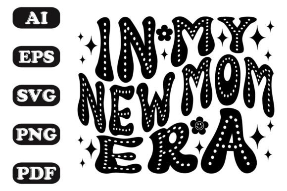 In My New Mom Era: Funny Sweater Graphics & T-Shirt Designs