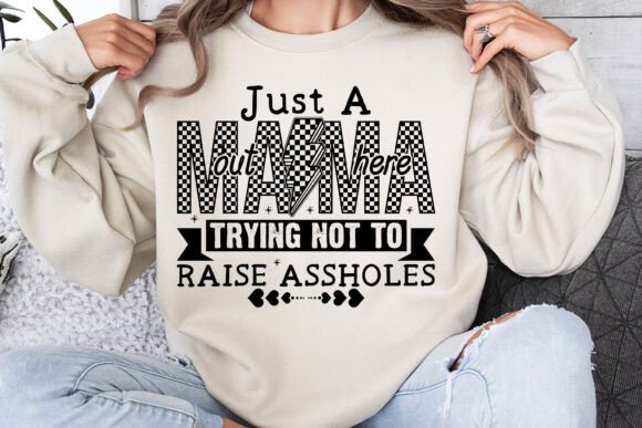 Just a Mom Out Here: Graphics for T-Shirt Designs