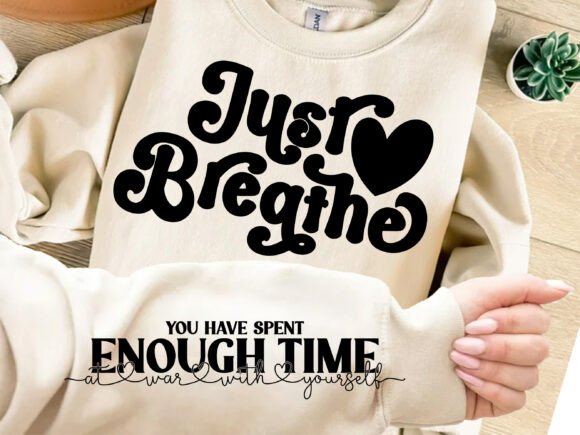 Just Breathe Sleeve Design: Graphics for T-Shirt Designs