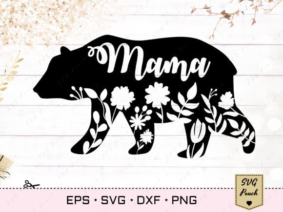 Mama Bear SVG: Floral Graphics for T-Shirt Designs