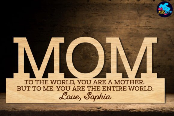 Mom Sign Laser Cut for Mother S Day Projects