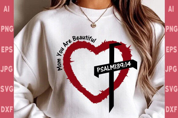 Mom You Are Beautiful: Graphics for T-Shirt Designs