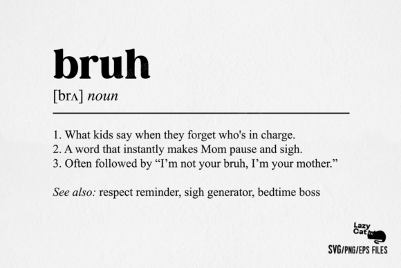 Mother Mom Bruh Funny Definition: Graphics & Illustrations