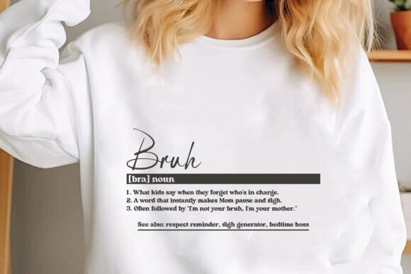 Mother Mom Bruh SVG: Graphics for T-Shirt Designs