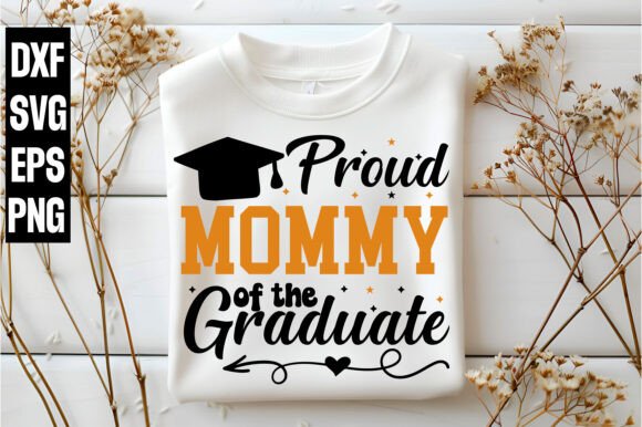 Proud Mom of the Graduate SVG: Graphics for T-Shirt Designs
