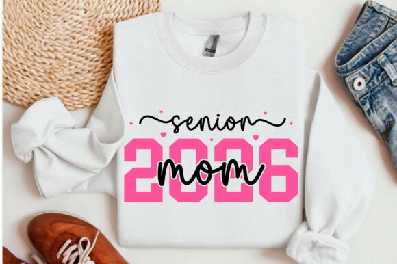 Senior Mom 2026 Graphics for T-Shirt Designs