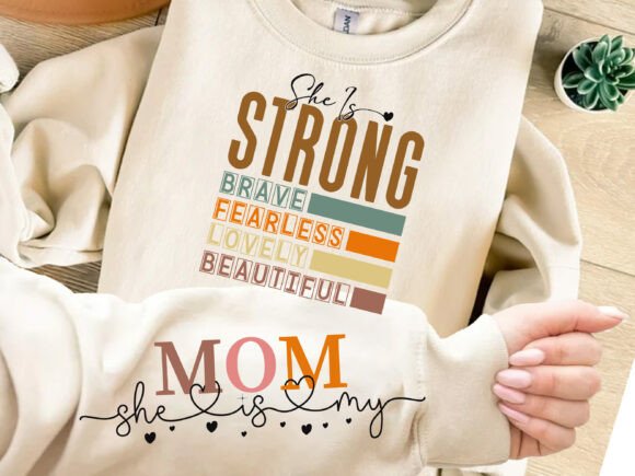 She is Strong Mom Sleeve: Bold Graphics for T-Shirt Designs