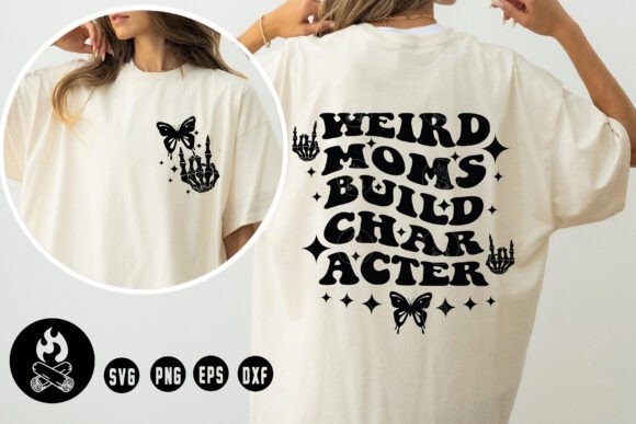 Weird Moms SVG: Quirky Graphics for T-Shirt Designs